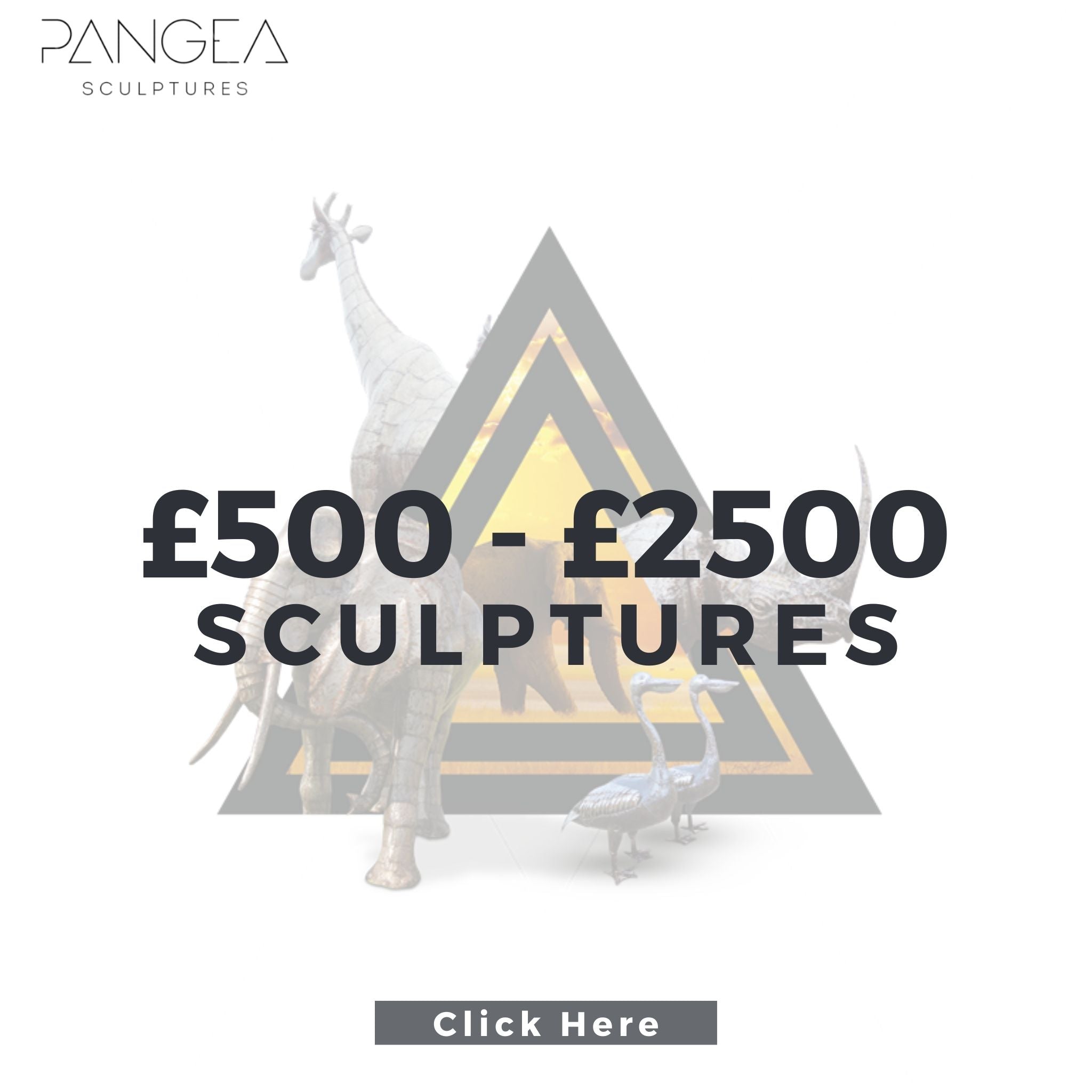 £500-£2500 - Pangea Sculptures
