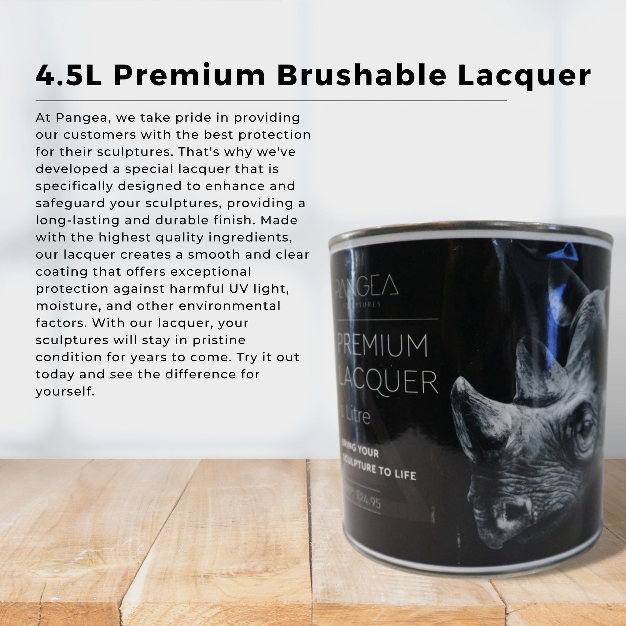 4.5L Brushable Lacquer - Pangea Sculptures